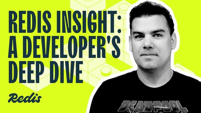 Redis Insight: A Developer's Deep Dive