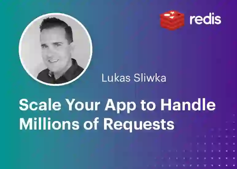 Redis | Scale Your App to Handle Millions of Requests