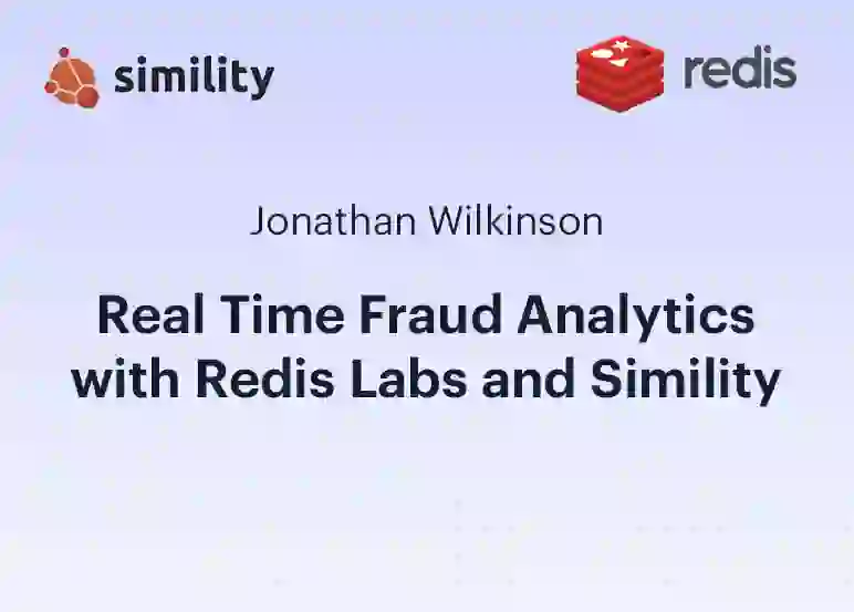 Redis | Real Time Fraud Analytics with Redis Labs and Simility