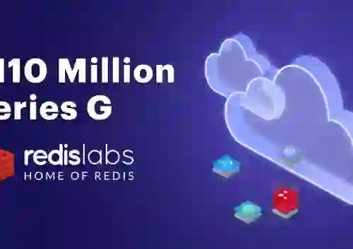 Redis Labs Raises $110 Million Led by Tiger Global Management