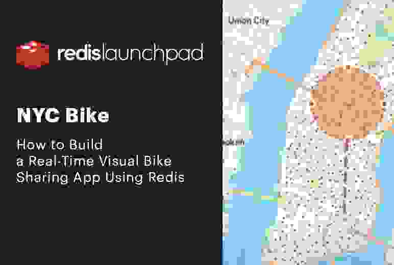 Redis LaunchPad | How to Build a Real-Time Visual Bike Sharing App Using Redis