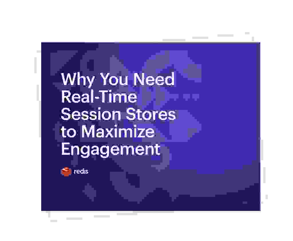 How Real-Time Session Stores Maximize Engagement