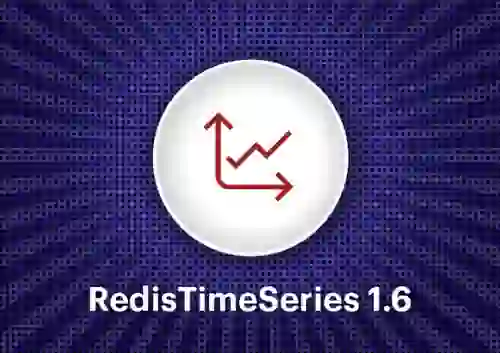 RedisTimeSeries 1.6 Is Out!