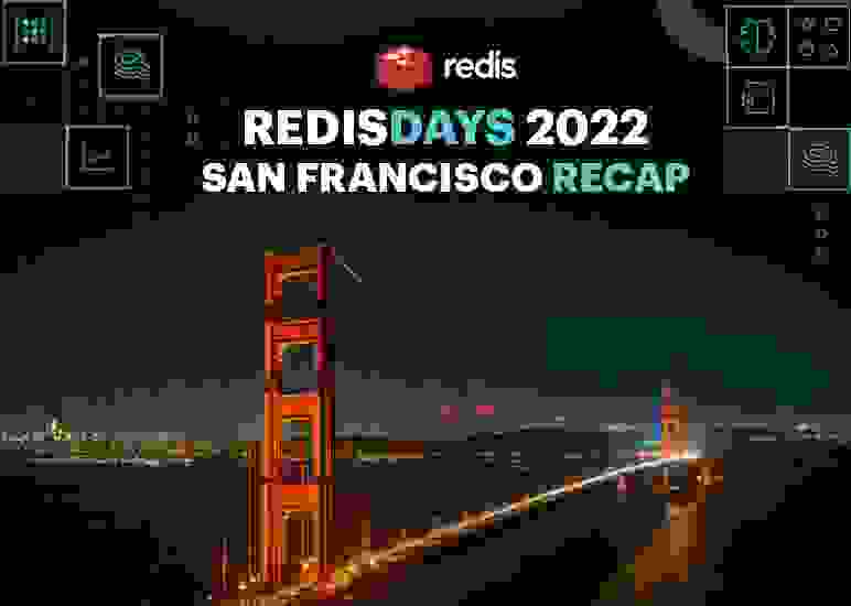 Redis RedisDays 2022 | San Francisco Recap