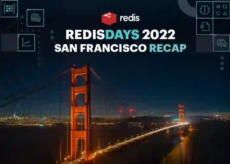 Redis RedisDays 2022 | San Francisco Recap