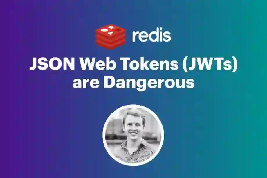 Redis E-Book | JSON Web Tokens (JWTs) are Dangerous