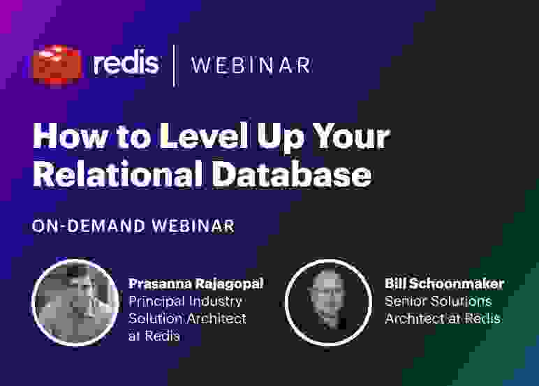 Redis Webinar | How to Level Up Your Relational Database