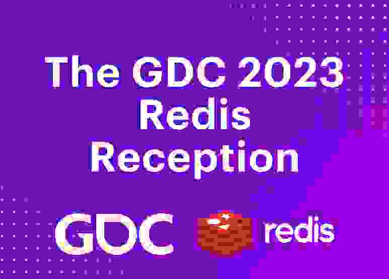 GDC 2023 Redis Reception
