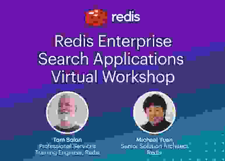 Redis Webinar | Redis Enterprise Search Applications Virtual Workshop