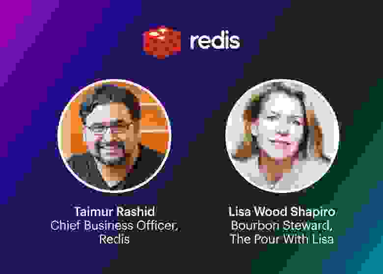 Redis Webinar | Taimur Rashid & Lisa Wood Shapiro