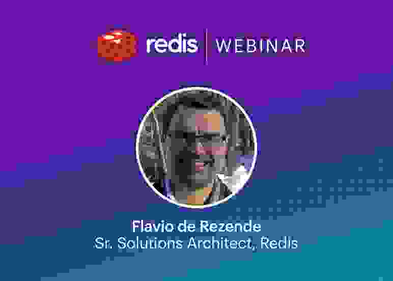 Redis Webinar | Flavio de Rezende