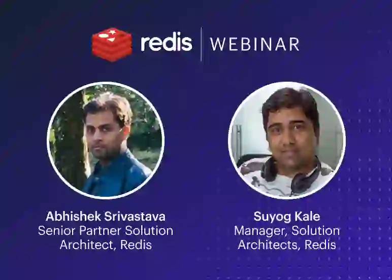 Redis Webinar | Abhishek Srivastava & Suyog Kale