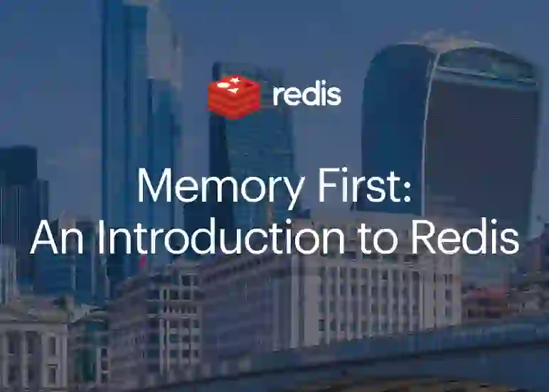 Memory First: An Introduction to Redis