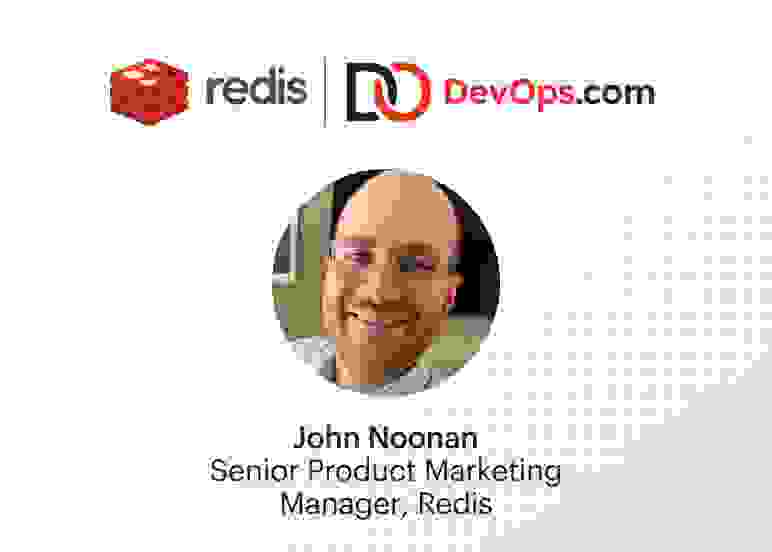 Redis & DevOps.com Webinar | John Noonan