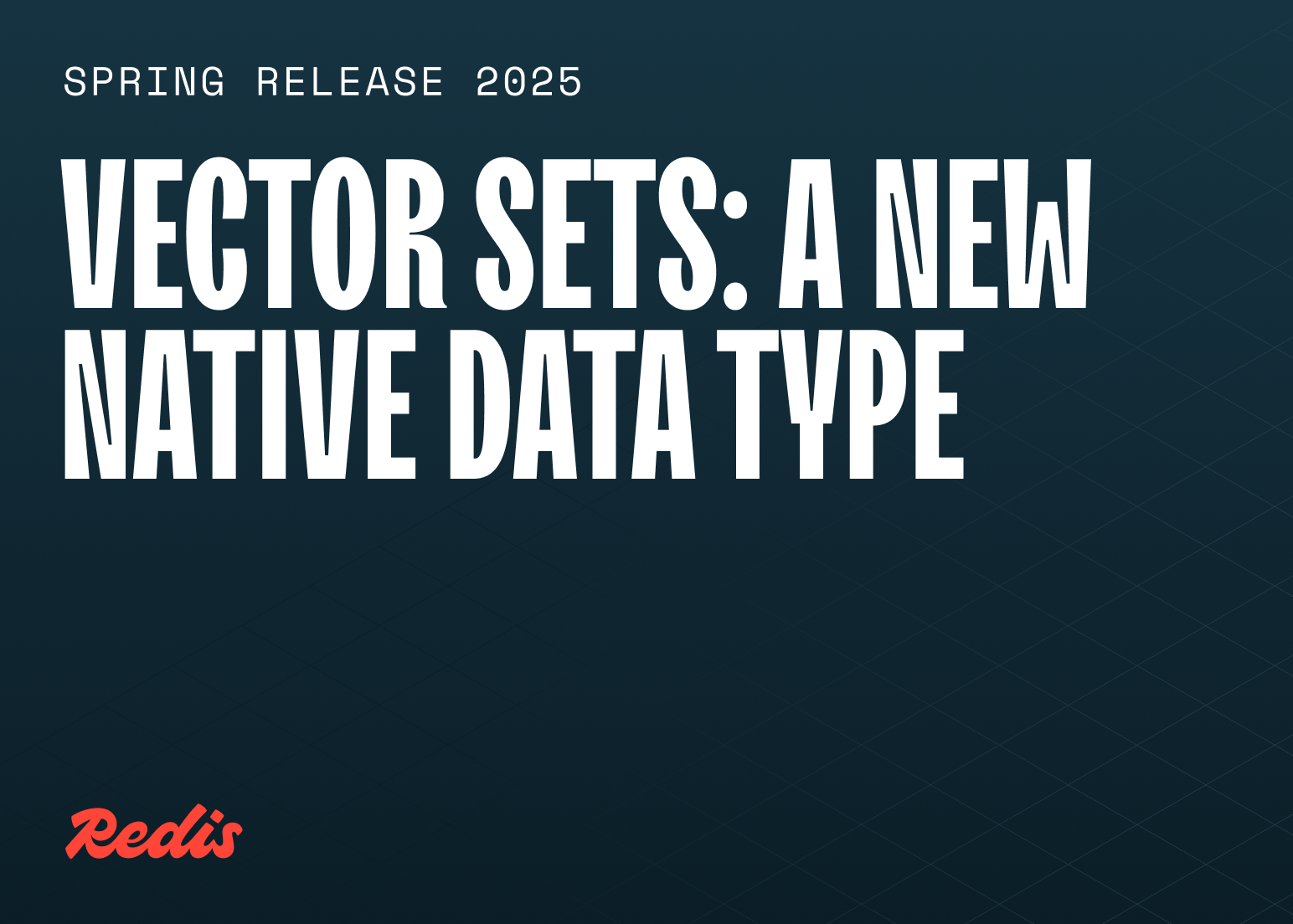 Spring Release 2025: Vector sets: A new native data type